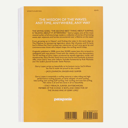 Surf Is Where You Find It: The Wisdom of the Waves: Any Time, Anywhere, Any Way (By Gerry Lopez) - US 4370